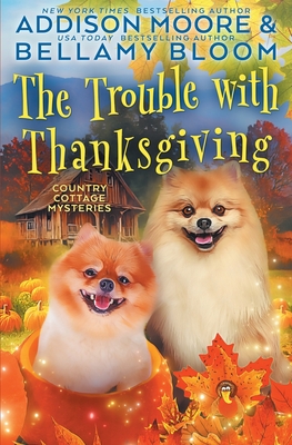 Coperta cărții 'The Trouble with Thanksgiving - Bellamy Bloom'