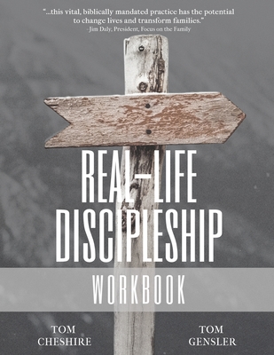 Real-Life Discipleship Workbook: The Ordinary Man's Guide to Disciple-Making - Tom Cheshire