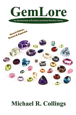 Coperta cărții 'Gemlore: An Introduction to Precious and Semi-Precious Stones [Second Edition] - Michael R. Collings'