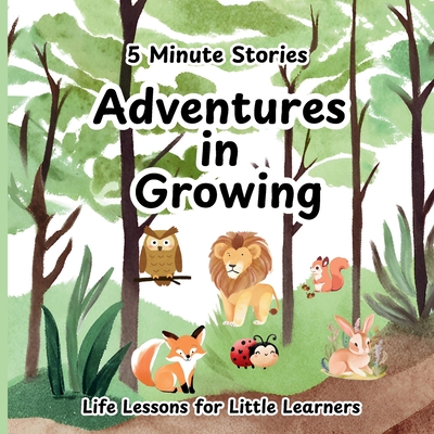 5 Minute Stories Adventures in Growing: Short Bedtime Stories, Nursery Rhymes and Fairy Tales Collections for Children - Haris Talovic