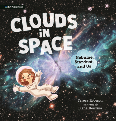 Coperta cărții 'Clouds in Space: Nebulae, Stardust, and Us - Teresa Robeson'