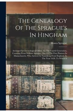 Coperta cărții 'The Genealogy Of The Sprague's In Hingham: Arranged In Chronological Order, To The Fourth Generation, Counting From'