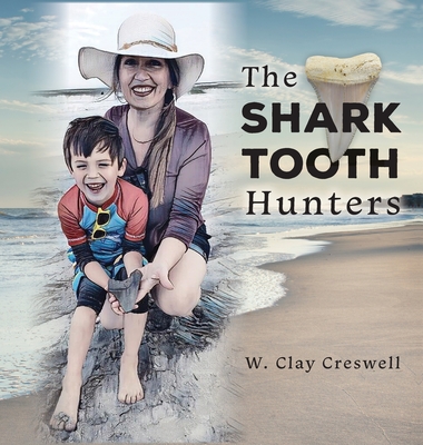 Coperta cărții 'The Shark Tooth Hunters - W. Clay Creswell'