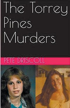 Coperta cărții 'The Torrey Pines Murders - Pete Driscoll'