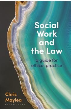Poza produsului Social Work and the Law: A Guide for Ethical Practice - Chris Maylea