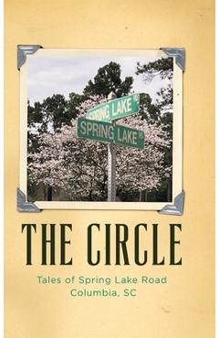 Coperta cărții 'The Circle: Tales of Spring Lake Road Columbia, SC - Linda Gillespie'