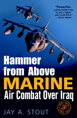 Coperta cărții 'Hammer from Above: Marine Air Combat Over Iraq - Jay A. Stout'
