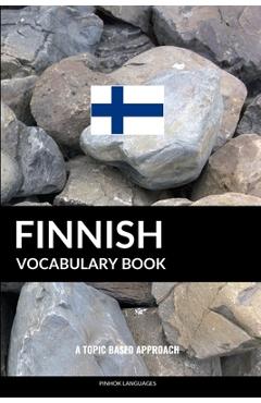 Finnish Vocabulary Book: A Topic Based Approach - Pinhok Languages