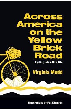 Coperta cărții 'Across America on the Yellow Brick Road - Virginia Mudd'