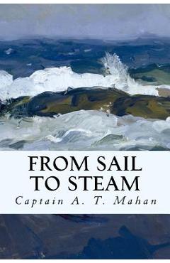Coperta cărții 'From Sail to Steam - Captain A. T. Mahan'