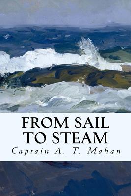 Coperta cărții 'From Sail to Steam - Captain A. T. Mahan'