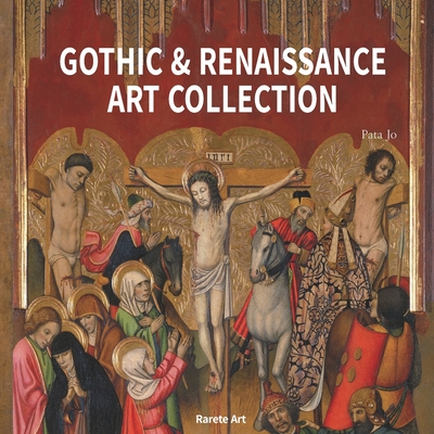 Coperta cărții 'Gothic & Renaissance Art Collection - Pata Jo'