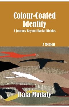 Colour-Coated Identity - Bala Mudaly