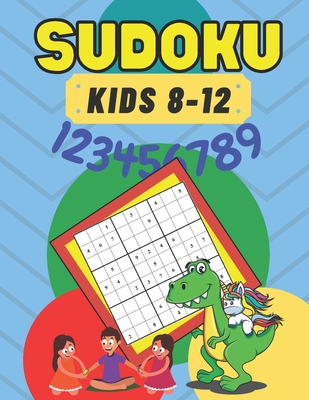 Sudoku: for Kids 8-12 Brain Games 50 - Sudoku Puzzle For Clever Kids - Improve Memory Critical Thinking Skills - Smart Kids - A. C. Press