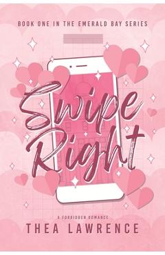 Coperta cărții 'Swipe Right: A Forbidden Romance - Thea Lawrence'