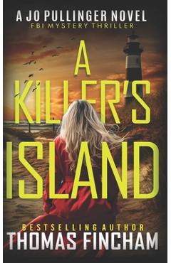 Coperta cărții 'A Killer's Island: FBI Mystery Thriller - Thomas Fincham'