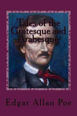 Tales of the Grotesque and Arabesque - Edgar Allan Poe