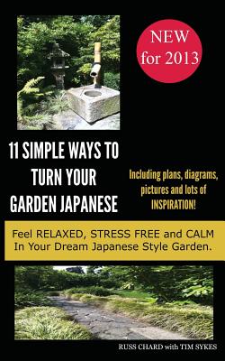 Coperta cărții '11 Simple Ways to Turn Your Garden Japanese - Russell Chard'