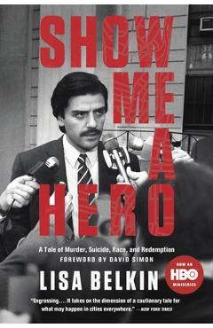 Coperta cărții 'Show Me a Hero: A Tale of Murder, Suicide, Race, and Redemption - Lisa Belkin'