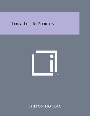 Long Life in Florida - Hilton Hotema