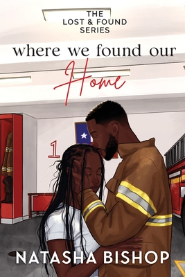 Where We Found Our Home - Natasha Bishop