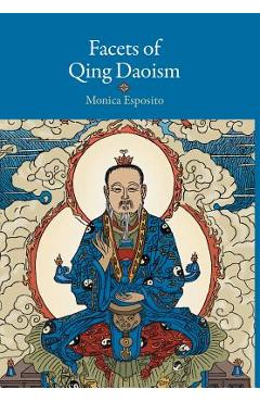 Poza produsului Facets of Qing Daoism - Monica Esposito