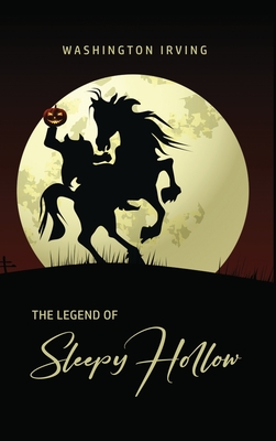 The Legend of Sleepy Hollow - Washington Irving