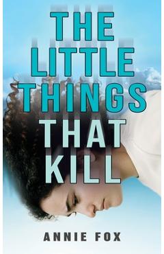 Coperta cărții 'The Little Things That Kill: A Teen Friendship Afterlife Apology Tour - Annie Fox'