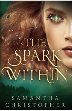Coperta cărții 'The Spark Within - Samantha Christopher'