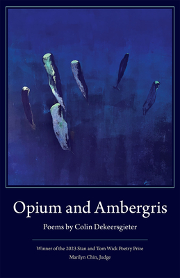 Opium and Ambergris - Colin Dekeersgieter
