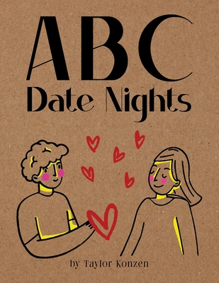 Coperta cărții 'ABC Date Nights - Taylor Konzen'