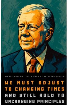Poza produsului Jimmy Carter's Little Book of Selected Quotes - Reflections Quill