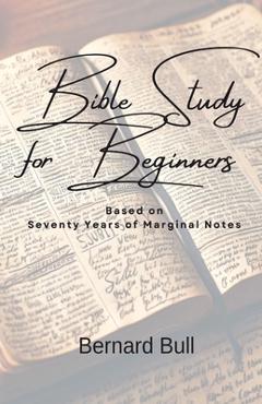 Coperta cărții 'Bible Study for Beginners - Bernard Bull'