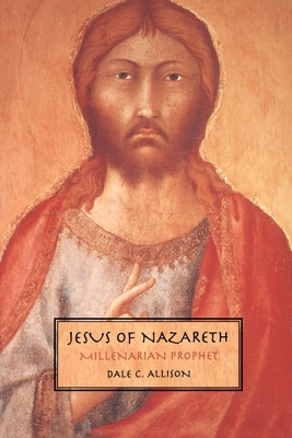 Jesus of Nazareth - Dale C. Allison