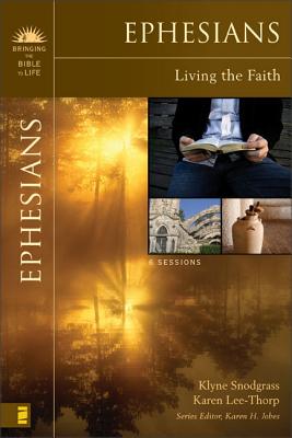 Ephesians: Living the Faith - Klyne Snodgrass