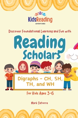 Reading Scholars: Digraphs - CH, SH, TH, and WH - Mark Satorre
