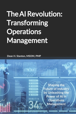 Coperta cărții 'The AI Revolution: Transforming Operations Management: Shaping the Future of Industry by Unleashing the Power of AI in'