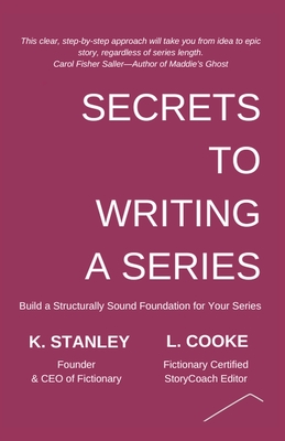 Secrets to Writing a Series - K. Stanley