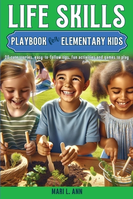 Coperta cărții 'Life Skills Playbook for Elementary Kids - Mari L. Ann'
