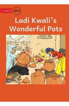 Poza produsului Lady Kwali's Wonderful Pots - 
