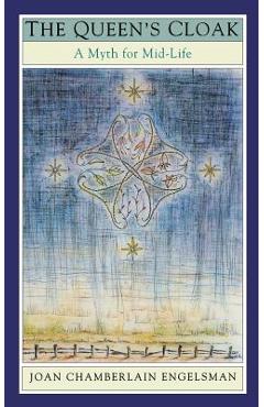 Coperta cărții 'The Queen's Cloak: A Myth for Mid-Life - Joan Chamberlain Englesman'