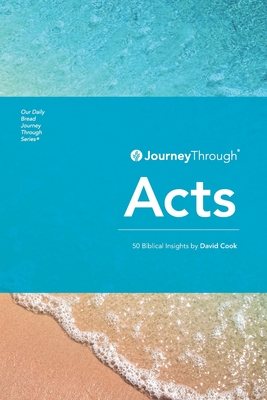 Journey Through Acts: 50 Biblical Insights by David Cook - David Cook