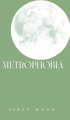 Metrophobia - Siret Mann