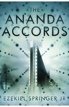 Coperta cărții 'The Ananda Accords - Ezekiel Springer'