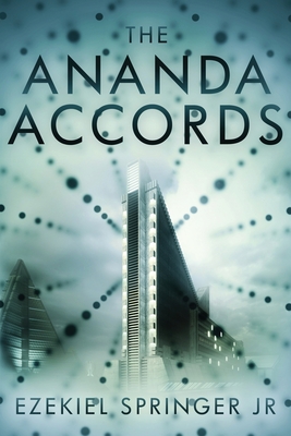The Ananda Accords - Ezekiel Springer