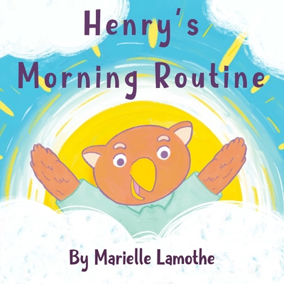 Henry's Morning Routine - Marielle Lamothe