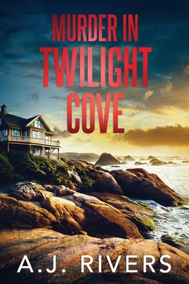 Coperta cărții 'Murder in Twilight Cove - A. J. Rivers'