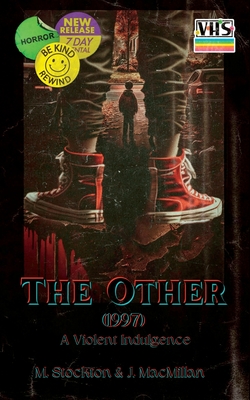 Coperta cărții 'The Other (1997): A Violent Indulgence - Megan Stockton'