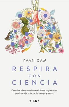Coperta cărții 'Respira Con Ciencia / Breathe with Science - Yvan Cam'