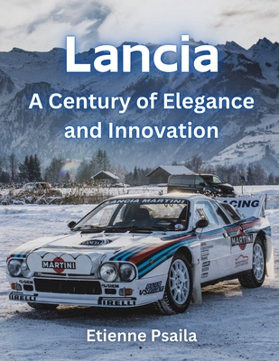 Lancia: A Century of Elegance and Innovation - Etienne Psaila